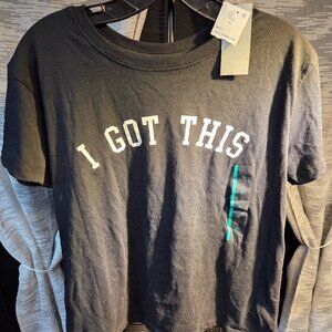 Womens Tee M I got this